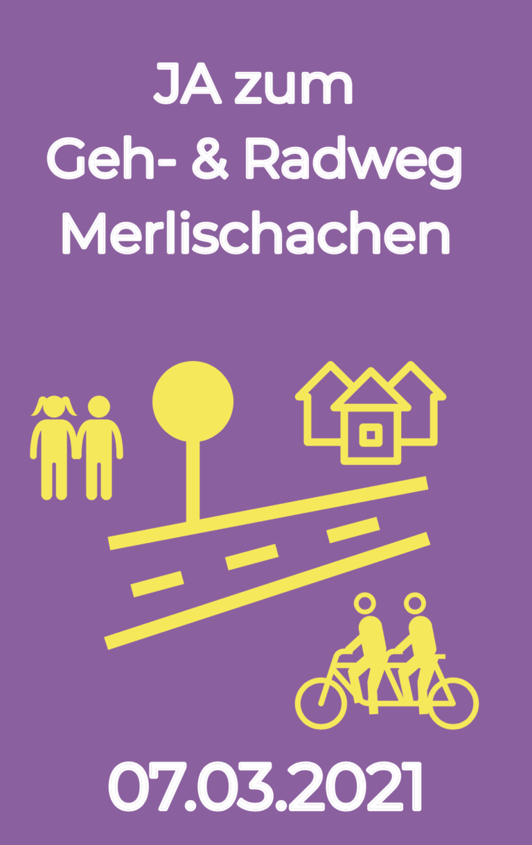 Abstimmung vom 7. März 2021: JA zum Geh- & Radweg Merlischachen