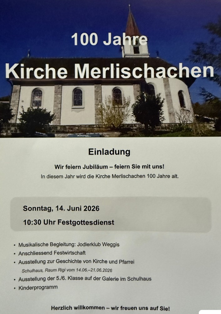 Festgottesdienst zu 100 Jahre Kirche Merlischachen